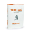Dev Patnaik's book, Wired to Care